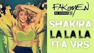 Shakira - LA LA LA // Cantata in italiano