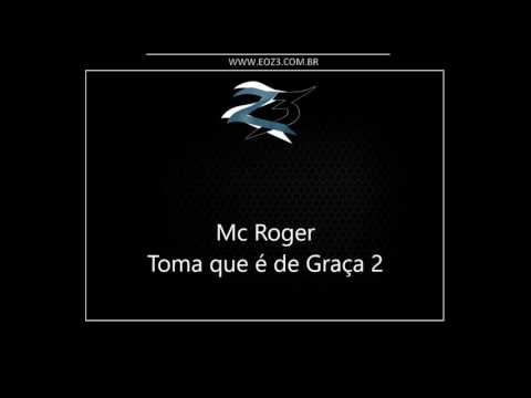 Mc Roger - Toma que é de Graça 2 [LANÇAMENTO 2016] [DJ STANLEY]