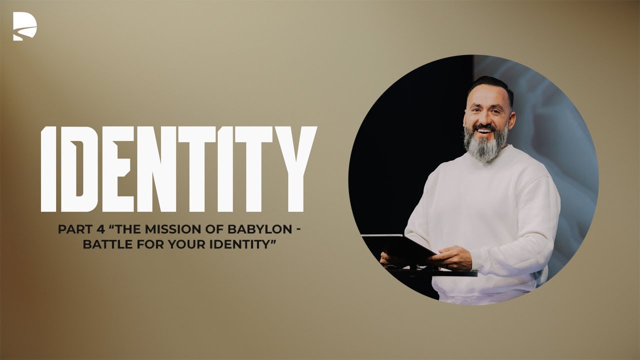 Identity Part 4: The Mission of Babylon - Battle for your Identity