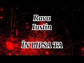 RAVA - IN LIPSA TA feat. IUSTIN (Versuri)