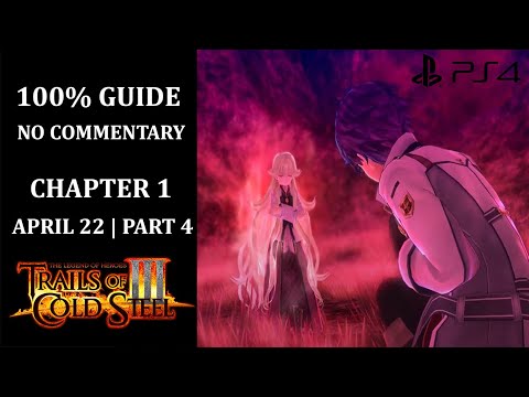 The Legend of Heroes: Trails of Cold Steel III - 100% Walkthrough | Chapter 1 | April 22 - Part 4