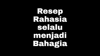 Download lagu 73B Resep Rahasia selalu menjadi Bahagia mp3