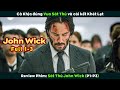 [Review Phim] SÁT THỦ JOHN WICK Full 1-3 | Keanu Reeves