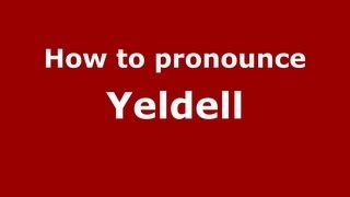 How to pronounce Yeldell