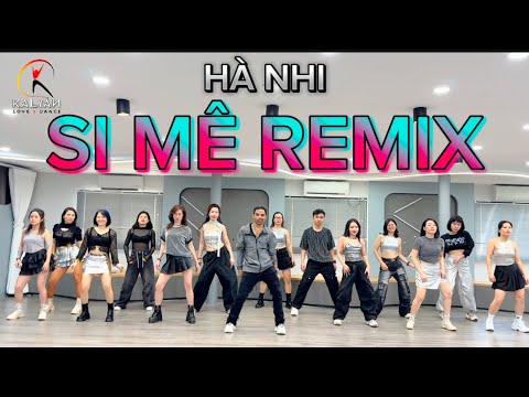 SI MÊ REMIX - HÀ NHI | Choreo By Kalyan zumba dance fit vn | Hot Trending
