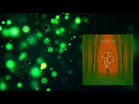 Nopopstar - Giving Up (Original Mix)