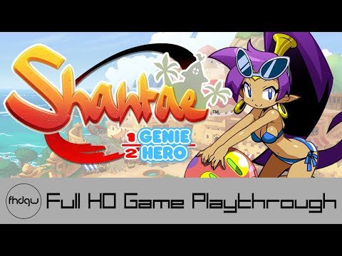 Shantae: Half-Genie Hero - Full Game Playthrough (No Commentary)