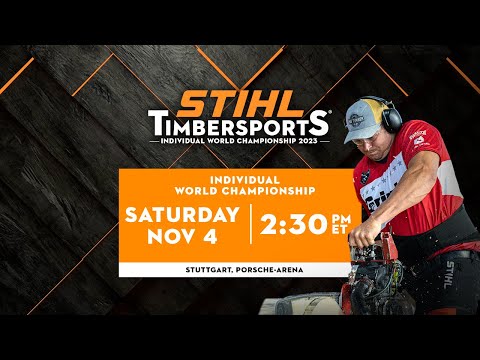 STIHL TIMBERSPORTS® 2023 Individual World Championship