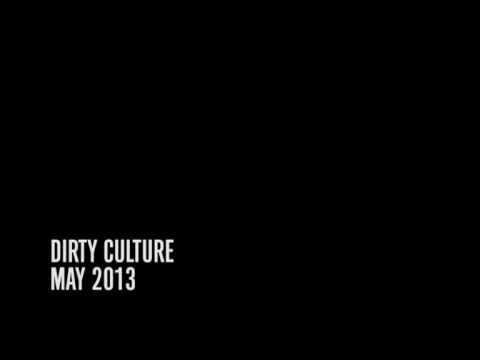 Dirty Culture Guest Mix - May 2013
