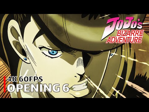 JoJo's Bizarre Adventure - Opening 6 [4K 60FPS | Creditless | CC]