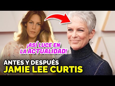Este es el ANTES Y DESPUÉS de la actriz Jamie Lee Curtis en la actualidad, 2023