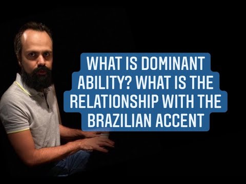 Quick Tip 154   What is dominant ability? Use yours in learning The Brazilian Accent