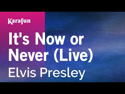 It's Now or Never (live) - Elvis Presley | Karaoke Version | KaraFun