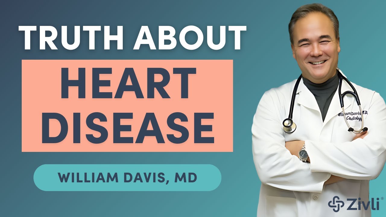 Understanding the Real Causes of Heart Disease With William Davis, MD