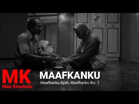 Man Kinabalu - Maafkanku (Lirik) 😭❤