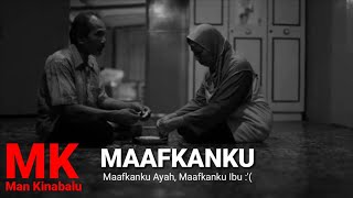 Download lagu Man Kinabalu - Maafkanku (Lirik) 😭❤ mp3 Download lagu Man Kinabalu - Maafkanku (Lirik) 😭❤ mp3