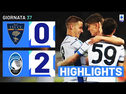 LECCE-ATALANTA 0-2 | HIGHLIGHTS | 37ª GIORNATA | SERIE A TIM 2023/24