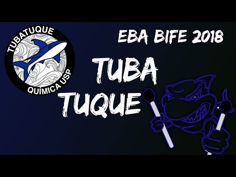Tubatuque - EBA BIFE 2018