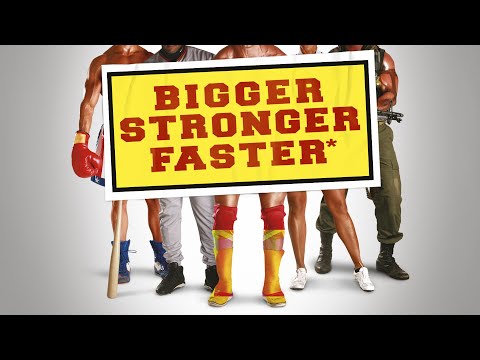 Bigger, Stronger, Faster* - Official Trailer