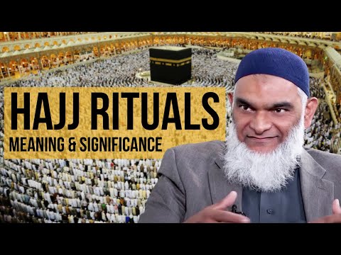 The Rituals of Hajj: Their Meaning & Significance | Dr. Shabir Ally
