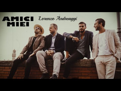 Lorenzo Andreaggi feat. Antonio Aiazzi - AMICI MIEI (Official Video)