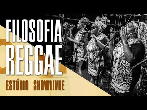 Filosofia Reggae no Estúdio Showlivre - Apresentação completa