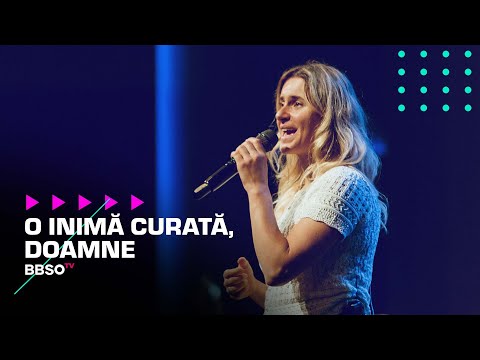 O inimă curată, Doamne - BBSO