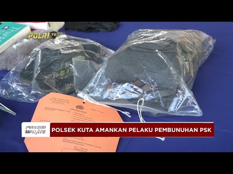 PRESISI UPDATE : POLSEK KUTA AMANKAN PELAKU PEMBUNUH PSK 08/05/2024 10.00