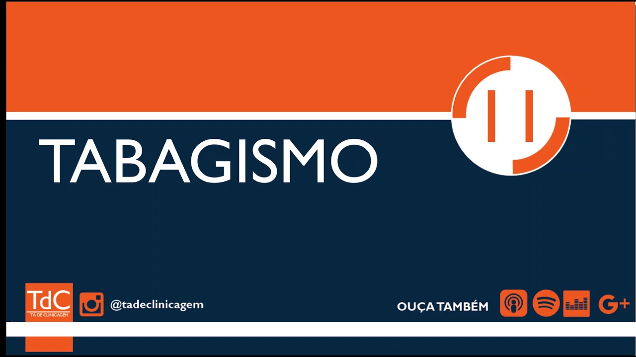 ABORDAGEM PRÁTICA: Paciente tabagista! - Episódio 11