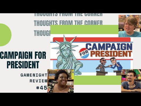 Thoughts From The Corner #46: Campaign For President