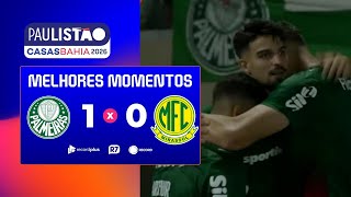 PALMEIRAS 1 x 0 MIRASSOL | MELHORES MOMENTOS DA 3ª RODADA DO PAULISTÃO