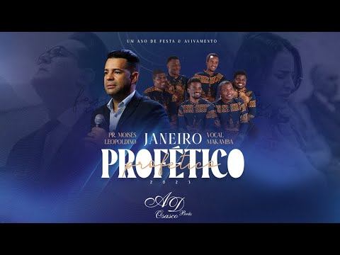 Janeiro Profético 2023 | Pr. Moisés Leopoldino e Coral Makamba