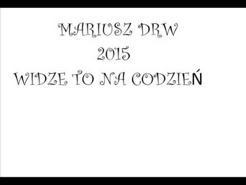 Mariusz DRW-WIDZĘ TO NA CODZIEŃ