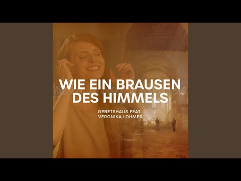 Wie Ein Brausen Des Himmels