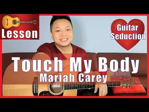 Touch My Body by Mariah Carey Guitar Lesson | NO CAPO