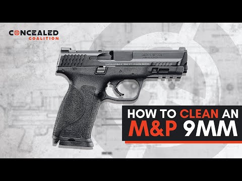 How to Clean a 9mm Smith and Wesson M&P Semi-Auto Pistol
