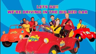 The Wiggles - Let’s Go (We’re Driving in the Big Red Car) (FanMade)