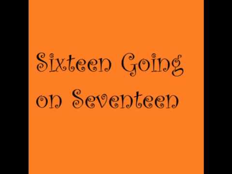 The Sound of Music-Sixteen Going on Seventeen