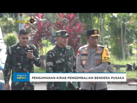 PENGAMANAN KIRAB PENGEMBALIAN BENDERA DAN TEKS PROKLAMASI DARI ISTANA NEGARA IKN KE MONAS