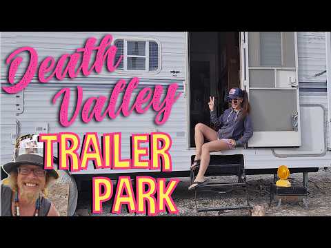 Living in a Trailer and Enjoying My Own Death Valley Superbloom