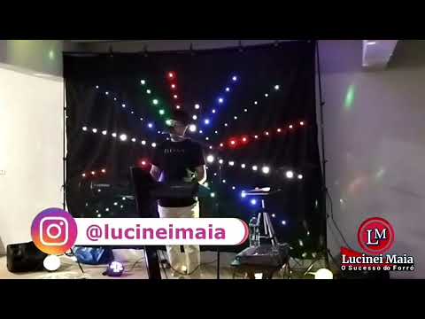 Lucinei Maia e o melhor do forró ao vivo