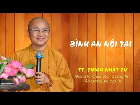 Bình an nội tại - TT. Thích Nhật Từ 