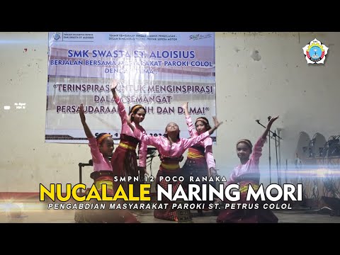 TARIAN - NUCALALE NARING MORI | SMPN 12 POCO RANAKA | Pengabdian Masyarakat Paroki St. Petrus Colol