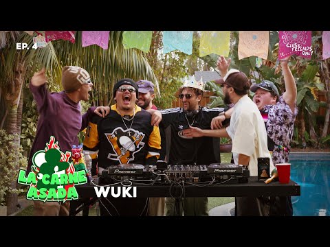 La Carne Asada: Wuki | Episode 4 with Close Friends Only