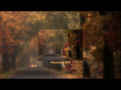 fall playlist 2025 | (taylor swift, billie eilish, gracie abrams, laufey + more)