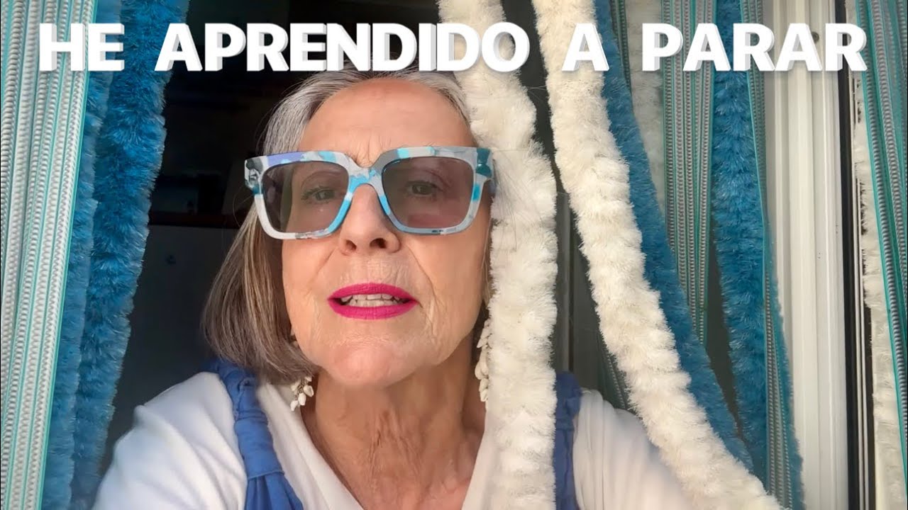 HE APRENDIDO A PARAR   Agosto 2025 #17b