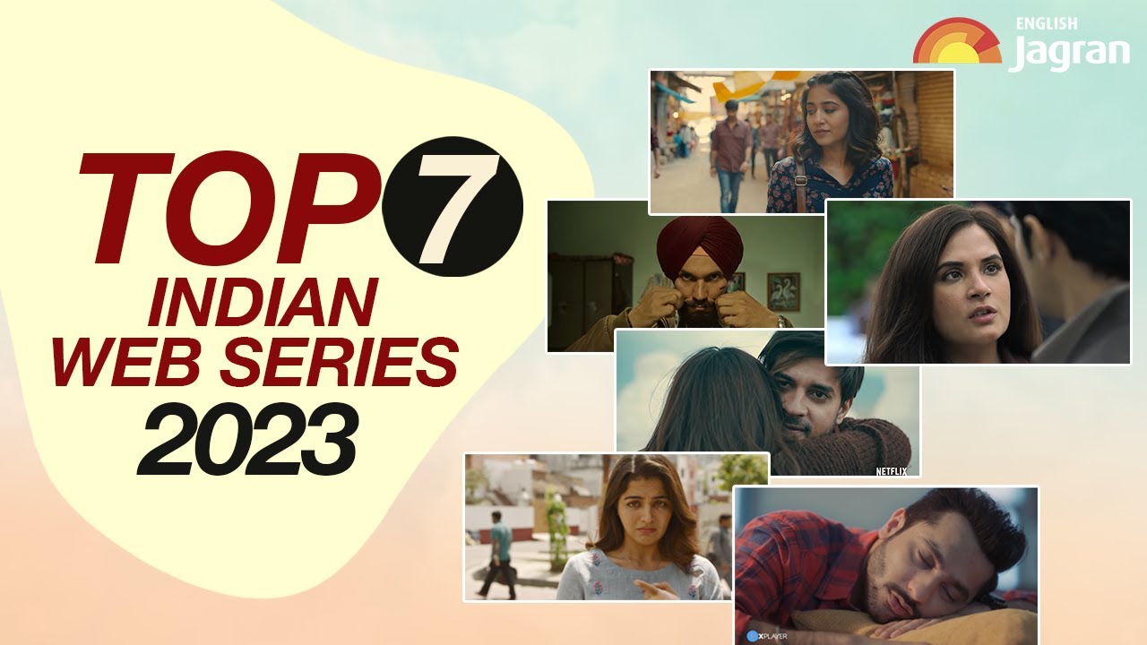 Top 7 Must Watch Indian Web Series Of The Year 2023