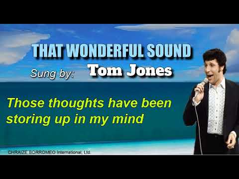 THAT WONDERFUL SOUND - Tom Jones (with Lyrics)