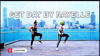 Get Dat by Rayelle / Dance Choreo by Penzky_Unstoppable ft Hana and ZinoritaAubrey