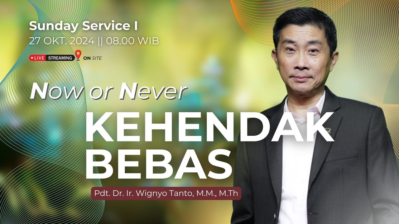 Sesi 1 – Now or Never: Kehendak Bebas – Pdt. Dr. Ir. Wignyo Tanto, M.M., M.Th. (271024)